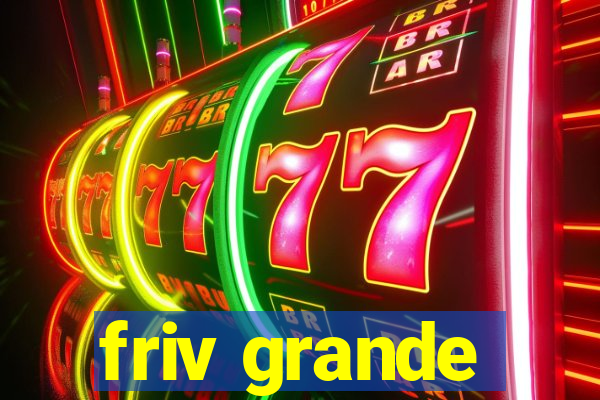 friv grande